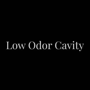 Low Odor Cavity